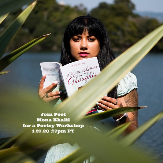 1.27.23 Online Poetry Workshop with Mona Khalil