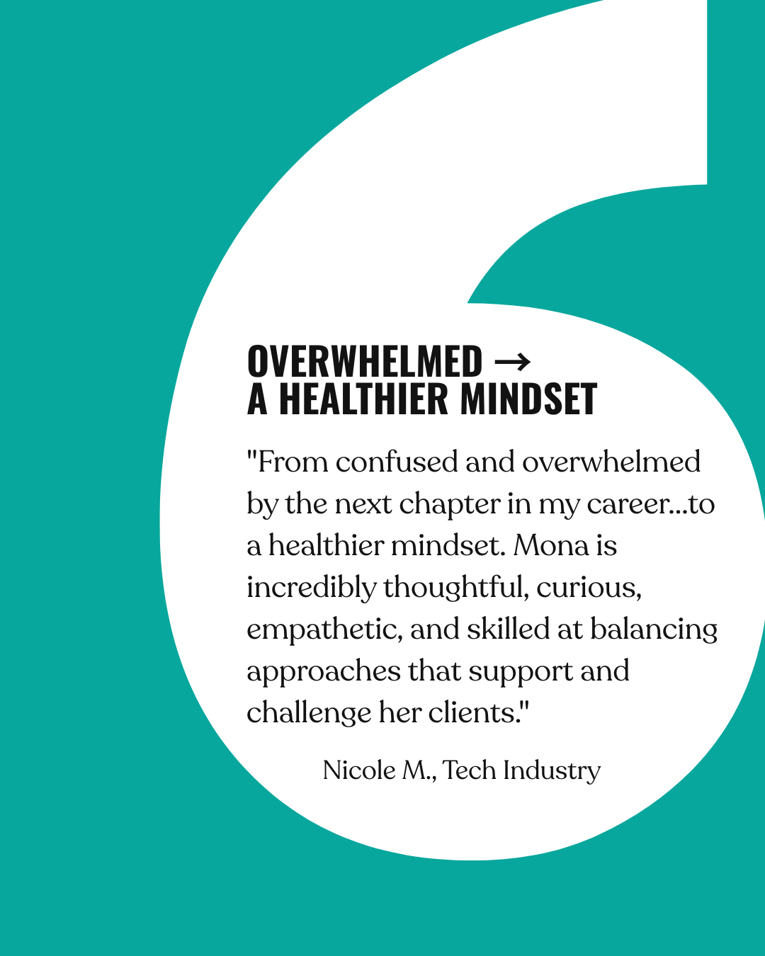 A teal and white graphic card featuring a testimonial quote from Nicole M. in tech industry, with the headline 'OVERWHELMED -> A HEALTHIER MINDSET'.